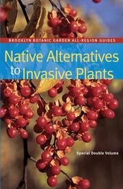 Native Alternatives to Invasive Plants (Brooklyn Botanic Garden All-Region Guide) by C. Colston Burrell