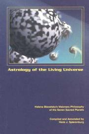 Cover of: Astrology of a Living Universe: Helena Blavatsky's Visionary Philosophy of the Seven Sacred Planets