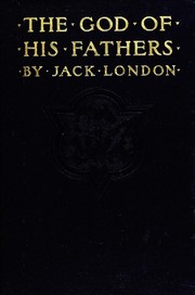 The God of His Fathers by Jack London