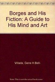 Cover of: Borges and his fiction: a guide to his mind and art