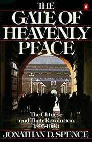 Cover of: The gate of heavenly peace: the Chinese and their revolution, 1895-1980