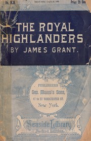 The Royal Highlanders by James Grant