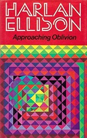 Cover of: Approaching oblivion by Harlan Ellison