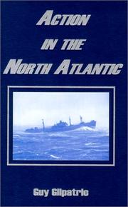 Action in the north Atlantic by Guy Gilpatric