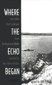 Cover of: Where the echo began: and other oral traditions from southwestern Alaska