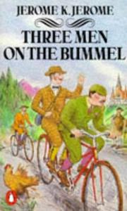 Three Men on the Bummel by Jerome Klapka Jerome
