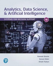 Analytics, Data Science, & Artificial Intelligence by Ramesh Sharda, Dursun Delen, Efraim Turban