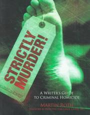 Cover of: Strictly murder!: a writer's guide to criminal homicide