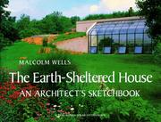 Cover of: The earth-sheltered house: an architect's sketchbook