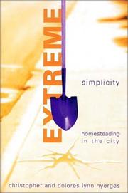 Cover of: Extreme Simplicity: Homesteading in the City