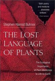 Cover of: The Lost Language of Plants: The Ecological Importance of Plant Medicines for Life on Earth