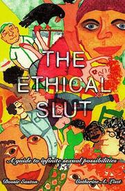 Cover of: The Ethical Slut: A Guide to Infinite Sexual Possibilities