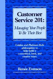 Cover of: Customer Service 201: Managing Your People to Be Their Best