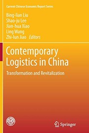 Contemporary Logistics in China by Bing-lian Liu, Shao-ju Lee, Jian-hua Xiao, Ling Wang, Zhi-lun Jiao