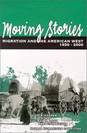 Cover of: Moving stories: migration and the American West, 1850-2000