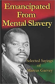 Cover of: Emancipated From Mental Slavery: Selected Sayings of Marcus Garvey