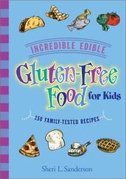 Cover of: Incredible Edible Gluten-Free Food for Kids by Sheri L. Sanderson