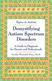 Cover of: Demystifying Autism Spectrum Disorders by Carolyn Thorwarth Bruey