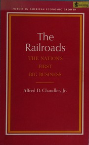 Cover of: The railroads: the Nation's first big business; sources and readings.