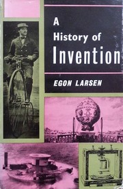 Cover of: A history of invention by Egon Larsen