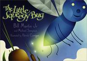 Cover of: The little squeegy bug by Bill Martin Jr.