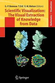 Cover of: Scientific Visualization : The Visual Extraction of Knowledge from Data by Georges-Pierre Bonneau, Thomas Ertl, Gregory M. Nielson