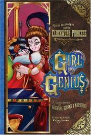 Agatha Heterodyne & the Clockwork Princess : a gaslamp fantasy with adventure, romance & mad science