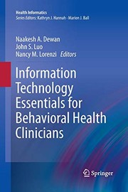 Cover of: Information Technology Essentials for Behavioral Health Clinicians