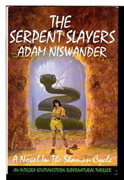 The serpent slayers by Adam Niswander