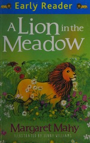 Cover of: A lion in the meadow