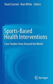 Cover of: Sports-Based Health Interventions: Case Studies from Around the World