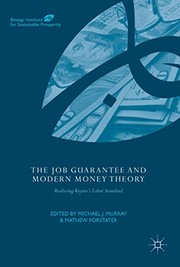 Cover of: The Job Guarantee and Modern Money Theory: Realizing Keynes’s Labor Standard