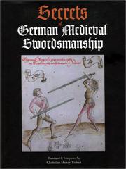 Secrets of German medieval swordsmanship by Christian Henry Tobler, Sigmund Ringeck, Henry Tobler, Johann Liechtenauer