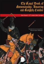 Cover of: The royal book of jousting, horsemanship, and knightly combat by Duarte King of Portugal