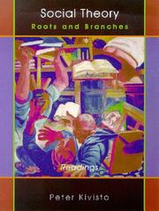 Cover of: Social theory: roots and branches : readings