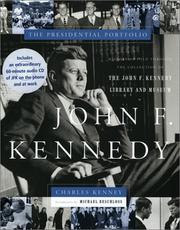Cover of: John F. Kennedy: the presidential portfolio : history as told through the collection of the John F. Kennedy Library and Museum