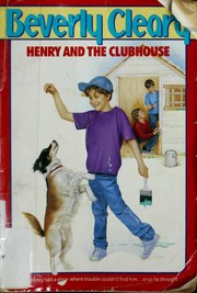 Cover of: Henry and the clubhouse by Beverly Cleary