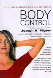 Cover of: Body control: using techniques developed by Joseph H. Pilates