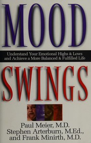 Cover of: Mood swings: understand your emotional highs and lows and achieve a more balanced and fulfilled life