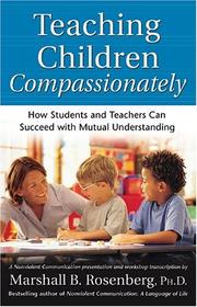 Cover of: Teaching Children Compassionately by Marshall B. Rosenberg