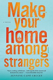 Make your home among strangers by Jennine Capó Crucet
