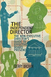 The Independent Director by Brown, G.