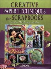 Cover of: Creative Paper Techniques for Scrapbooks: More Than 75 Fresh Paper Craft Ideas (Memory Makers)