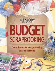 Cover of: Budget Scrapbooking: Great Ideas for Scrapbooking on a Shoestring (Memory Makers)