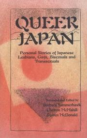 Cover of: Queer Japan: personal stories of Japanese lesbians, gays, transsexuals, and bisexuals