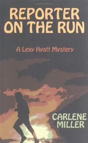 Cover of: Reporter on the run by Carlene Miller