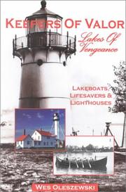 Cover of: Keepers of Valor, Lakes of Vengeance: Lakeboats, Lifesavers and Lighthouses
