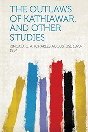 Cover of: The Outlaws of Kathiawar, and Other Studies
