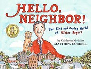 Cover of: Hello, Neighbor!: The Kind and Caring World of Mister Rogers