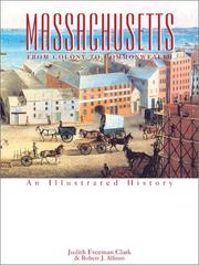 Cover of: Massachusetts: From Colony to Commonwealth : An Illustrated History